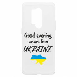 Чехол из раздела From Ukraine With Love Good evening we are from Ukraine для OnePlus 8 Pro