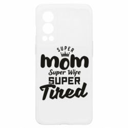Чехол из раздела Мама Super mom Super wife для OnePlus Nord2 5G - FATLINE Чехол из раздела Мама Super mom Super wife для OnePlus Nord2 5G