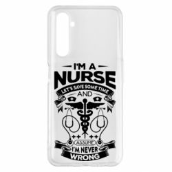 Чехол из раздела Врачам Nurse I'm Never Wrong для Realme 6 Pro - FATLINE Чехол из раздела Врачам Nurse I'm Never Wrong для Realme 6 Pro