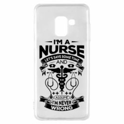 Чехол из раздела Врачам Nurse I'm Never Wrong для Samsung A8 2018 - FATLINE Чехол из раздела Врачам Nurse I'm Never Wrong для Samsung A8 2018