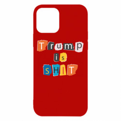 Чехол из раздела Donald Trump Trump is shit для Apple iPhone 12 Pro
