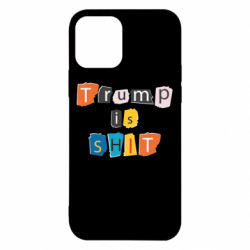 Чехол из раздела Donald Trump Trump is shit для Apple iPhone 12