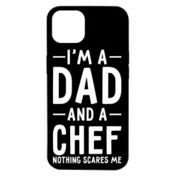 Чехол из раздела Поварам I'm a dad and a chef, nothing scares me для Apple iPhone 14 - FATLINE Чехол из раздела Поварам I'm a dad and a chef, nothing scares me для Apple iPhone 14