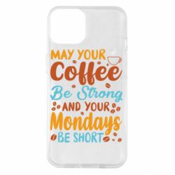 Чехол из раздела Любителям кофе May your coffee be strong для Apple iPhone 14