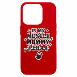 Чехол из раздела Спорт In my muscle mommy era для Apple iPhone 15 Pro - FATLINE Чехол из раздела Спорт In my muscle mommy era для Apple iPhone 15 Pro