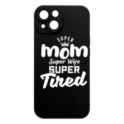 Чехол из раздела Мама Super mom Super wife для Apple iPhone 15 - FATLINE Чехол из раздела Мама Super mom Super wife для Apple iPhone 15