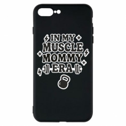 Чехол из раздела Спорт In my muscle mommy era для Apple iPhone 7 Plus - FATLINE Чехол из раздела Спорт In my muscle mommy era для Apple iPhone 7 Plus