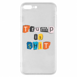 Чехол из раздела Donald Trump Trump is shit для Apple iPhone 8 Plus
