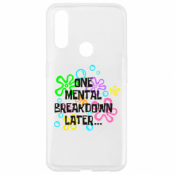 Чехол из раздела Социальные сети One mental breakdown later... для Oppo A31 - FATLINE Чехол из раздела Социальные сети One mental breakdown later... для Oppo A31