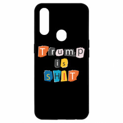 Чехол из раздела Donald Trump Trump is shit для Oppo A31