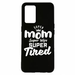 Чехол из раздела Мама Super mom Super wife для Oppo K9 - FATLINE Чехол из раздела Мама Super mom Super wife для Oppo K9