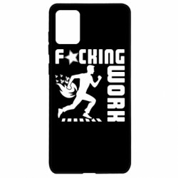 Чехол из раздела Прикольные надписи гребаная работа для Samsung A71 - FATLINE Чехол из раздела Прикольные надписи гребаная работа для Samsung A71