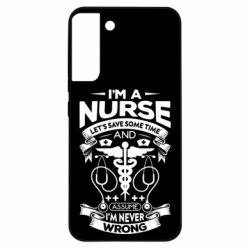 Чехол из раздела Врачам Nurse I'm Never Wrong для Samsung S22 Plus - FATLINE Чехол из раздела Врачам Nurse I'm Never Wrong для Samsung S22 Plus