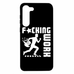 Чехол из раздела Прикольные надписи гребаная работа для Samsung S23 Plus - FATLINE Чехол из раздела Прикольные надписи гребаная работа для Samsung S23 Plus