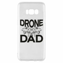 Чехол из раздела Операторы FPV Drone dad для Samsung S8 - FATLINE Чехол из раздела Операторы FPV Drone dad для Samsung S8