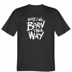 Мужская футболка Stedman Baby, i was born this way