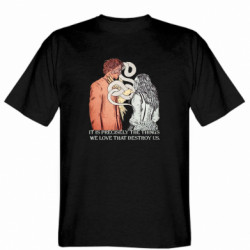 Мужская футболка Stedman It is precisely the things we love that destroy us. - FATLINE Мужская футболка Stedman It is precisely the things we love that destroy us.