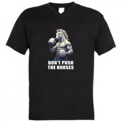 Мужская футболка  с V-образным вырезом Don’t push the horses арт