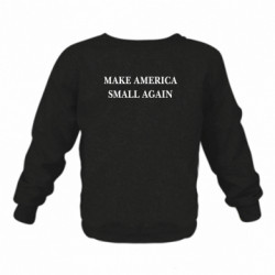 Детский свитшот на флисе Make America small again - FATLINE Детский свитшот на флисе Make America small again
