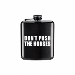 Фляга Arm Don’t push the horses ! - FATLINE Фляга Arm Don’t push the horses !