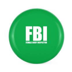 Фрісбі FBI - Female Body Inspector - FATLINE Фрісбі FBI - Female Body Inspector