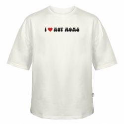 Футболка оверсайз FATLINE I love hot moms - FATLINE Футболка оверсайз FATLINE I love hot moms