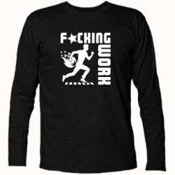 Футболка с длинным рукавом гребаная работа - FATLINE Футболка с длинным рукавом гребаная работа