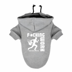 Худи для собаки гребаная работа - FATLINE Худи для собаки гребаная работа