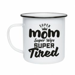 Кружка эмалированная Super mom Super wife - FATLINE Кружка эмалированная Super mom Super wife