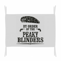 Прапор By order of the Peaky Blinders. - FATLINE Прапор By order of the Peaky Blinders.