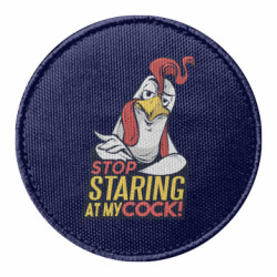 Шеврон круглый Stop Staring at My cock - FATLINE Шеврон круглый Stop Staring at My cock