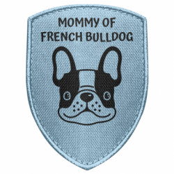 Шеврон щит Mommy of french bulldog - FATLINE Шеврон щит Mommy of french bulldog