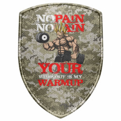 Шеврон щит No pain no gain. Your workout is my warmup - FATLINE Шеврон щит No pain no gain. Your workout is my warmup