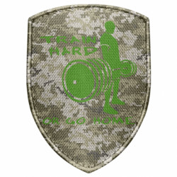 Шеврон щит Train Hard or Go Home - FATLINE Шеврон щит Train Hard or Go Home