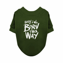 Світшот для собаки Baby, i was born this way - FATLINE Світшот для собаки Baby, i was born this way