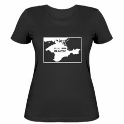 Женская футболка I'll be back Crimea