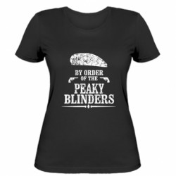 Женская футболка By order of the Peaky Blinders.