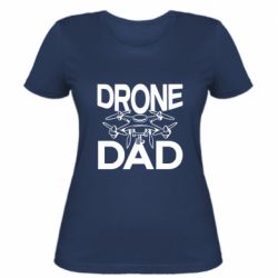 Женская футболка Drone dad - FATLINE Женская футболка Drone dad