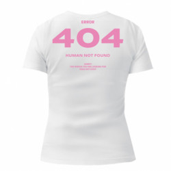 Женская футболка Error 404. Human not found. - FATLINE Женская футболка Error 404. Human not found.