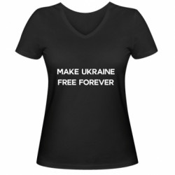 Женская футболка с V-образным вырезом MAKE UKRAINE FREE FOREVER
