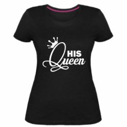 Жіноча стрейчева футболка His Queen з короною - FATLINE Жіноча стрейчева футболка His Queen з короною