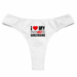 Жіночі труси I love my psychotic girlfriend - FATLINE Жіночі труси I love my psychotic girlfriend